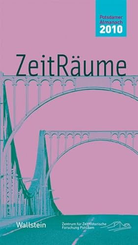 Stock image for ZeitRume 2010. Potsdamer Almanach des Zentrums fr Zeithistorische Forschung, for sale by modernes antiquariat f. wiss. literatur