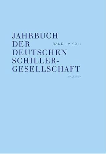 9783835309487: Jahrbuch der Deutschen Schillergesellschaft. Internationales Organ fr Neuere Deutsche Literatur. 2011: 55/2011