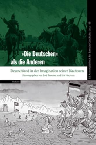 "Die Deutschen" als die Anderen. Deutschland in der Imagination seiner Nachbarn (Tel Aviver Jahrb...