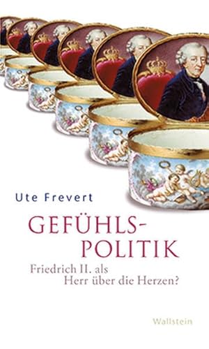 9783835310087: Gefhlspolitik: Friedrich II. als Herr ber die Herzen?