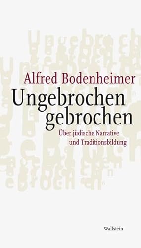 9783835310193: Ungebrochen gebrochen: ber jdische Narrative und Traditionsbildung