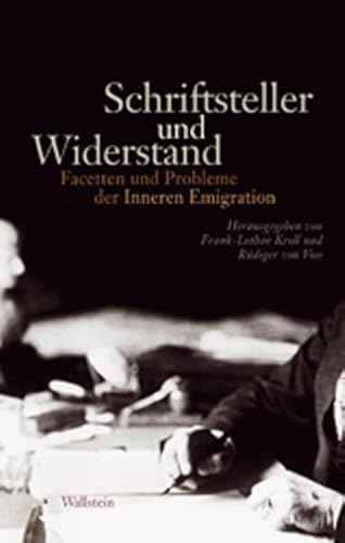 Beispielbild fr Schriftsteller und Widerestand: Facetten und Probleme der 'Inneren Emigration' zum Verkauf von Antiquarius / Antiquariat Hackelbusch