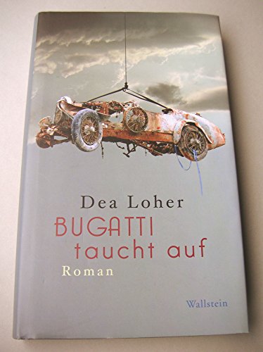 Beispielbild fr Bugatti taucht auf. Roman. zum Verkauf von Grammat Antiquariat