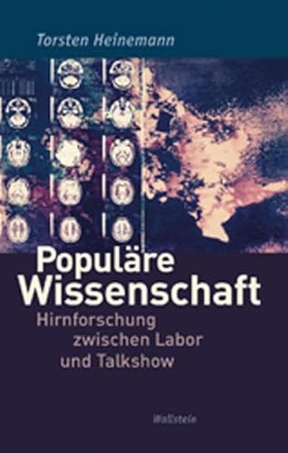 9783835310735: Populre Wissenschaft: Hirnforschung zwischen Labor und Talkshow