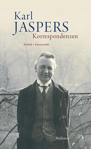 Korrespondenzen : Politik und Universität. Hrsg.: der Karl Jaspers-Stiftung - Karl Jaspers