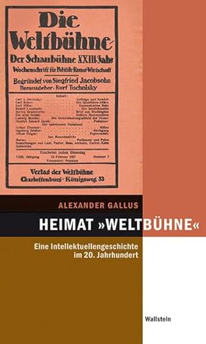 Beispielbild fr Heimat Weltbhne: Eine Intellektuellengeschichte im 20. Jahrhundert zum Verkauf von GF Books, Inc.