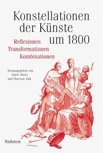 Stock image for Konstellationen der Knste um 1800. Reflexionen - Transformationen - Kombinationen (Schriftenreihe d. Zentrums fr Klassikforschung; Bd. 2). for sale by Antiquariat Logos