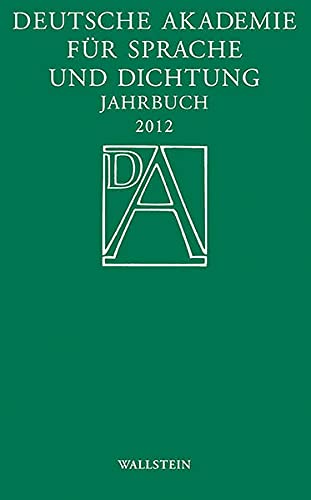 Beispielbild fr Jahrbuch der Deutschen Akademie für Sprache und Dichtung Darmstadt 2012 zum Verkauf von WorldofBooks