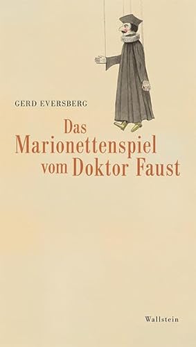Das Marionettenspiel vom Doktor Faust: Georg GeiÃŸelbrecht und seine Faust-Version um 1800 (9783835312159) by Eversberg, Gerd