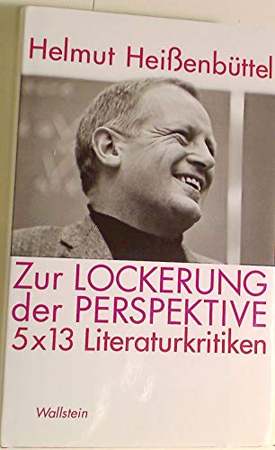 Imagen de archivo de Zur Lockerung der Perspektive: 5 x 13 Literaturkritiken a la venta por AwesomeBooks