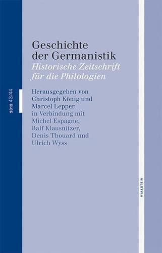 9783835312968: Geschichte der Germanistik. Mitteilungen 43/44: Historische Zeitschrift fr die Philologien