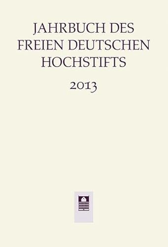 9783835313132: Jahrbuch des Freien Deutschen Hochstifts 2013