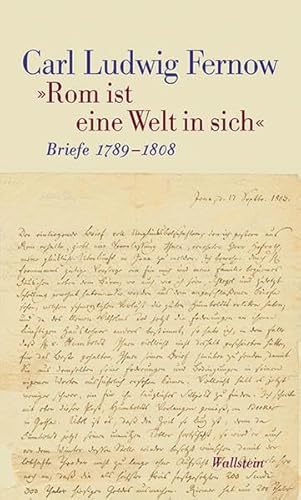 9783835313149: Rom ist eine Welt in sich: Briefe 1789-1808