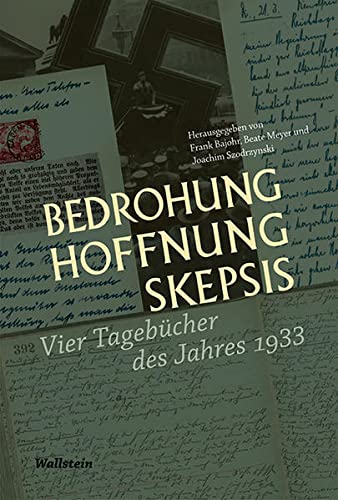 9783835313651: Bedrohung, Hoffnung, Skepsis: Vier Tagebcher des Jahres 1933