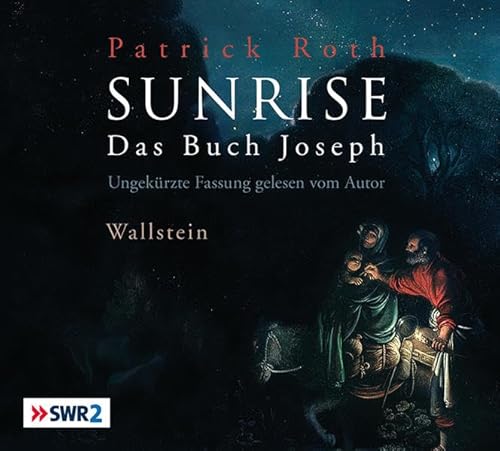 Stock image for SUNRISE. Das Buch Joseph: Produziert in Zusammenarbeit mit dem SWR2 for sale by medimops