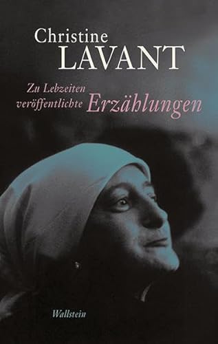 9783835313927: Zu Lebzeiten verffentlichte Erzhlungen: Christine Lavant: Werke in vier Bnden - Band 2 mit einem Nachwort von Klaus Amann