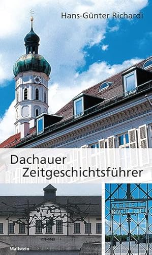 9783835314153: Richardi, H: Dachauer Zeitgeschichtsfhrer