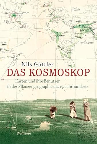 9783835314290: Das Kosmoskop: Karten und ihre Benutzer in der Pflanzengeographie des 19. Jahrhunderts