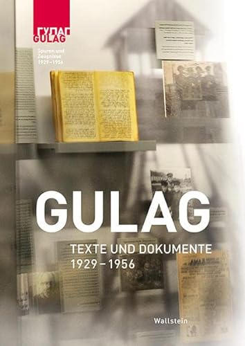 Gulag - Texte und Dokumente : 1929-1956 - Julia Landau