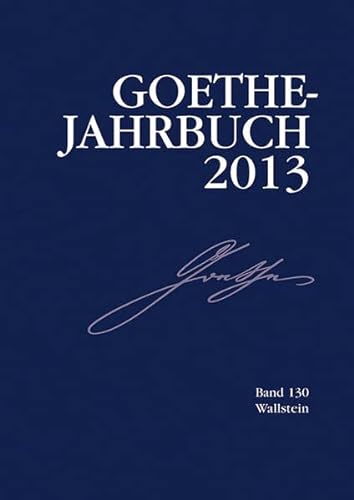 9783835314979: Goethe-Jahrbuch 130, 2013