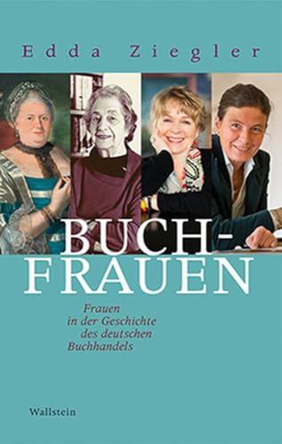 9783835315235: Buchfrauen: Frauen in der Geschichte des deutschen Buchhandels