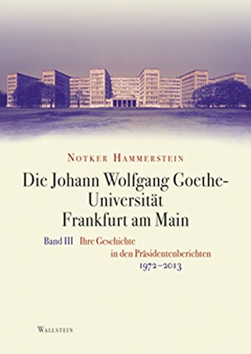Beispielbild fr Die Johann Wolfgang Goethe-Universitt Frankfurt am Main. Band III. zum Verkauf von SKULIMA Wiss. Versandbuchhandlung