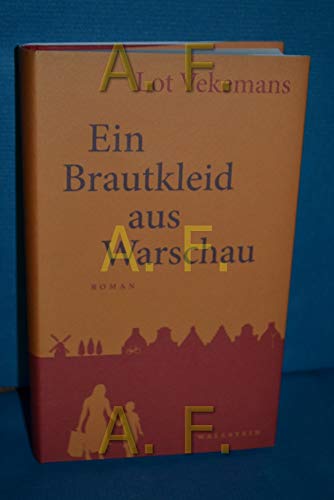 Stock image for Ein Brautkleid aus Warschau, Roman, for sale by Wolfgang Rger