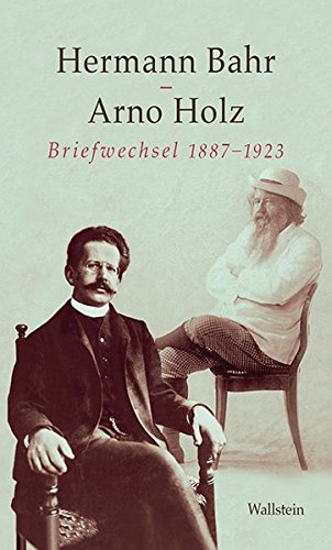 Briefwechsel 1887-1923. - Bahr, Hermann/Arno Holz