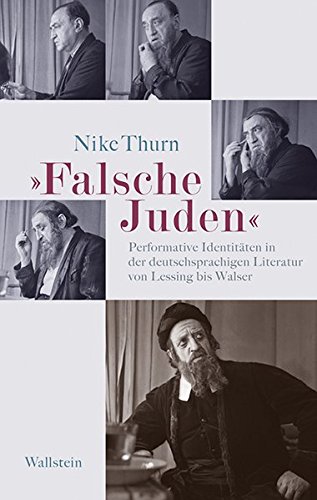 9783835317550: Falsche Juden: Performative Identitten in der deutschsprachigen Literatur von Lessing bis Walser