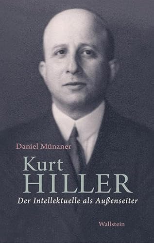 9783835317734: Kurt Hiller: Der Intellektuelle als Auenseiter