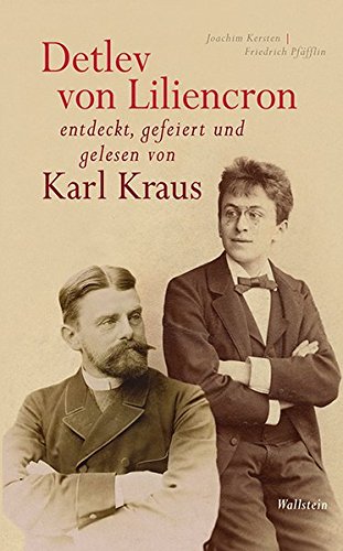 Stock image for Detlev von Liliencron entdeckt, gefeiert und gelesen von Karl Kraus. Hrsg. v. J. Kersten u. F. Pffflin. for sale by Mller & Grff e.K.