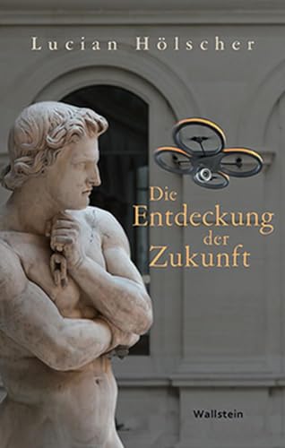 9783835318052: Die Entdeckung der Zukunft