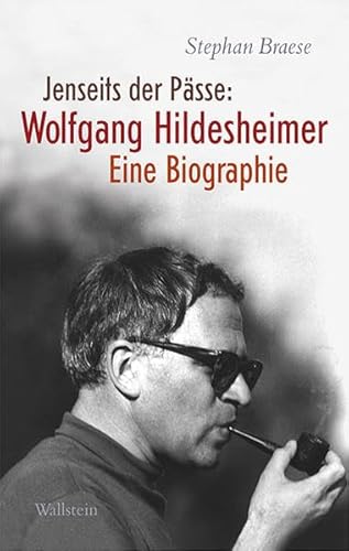 Beispielbild fr Jenseits der Psse: Wolfgang Hildesheimer: Eine Biographie zum Verkauf von medimops