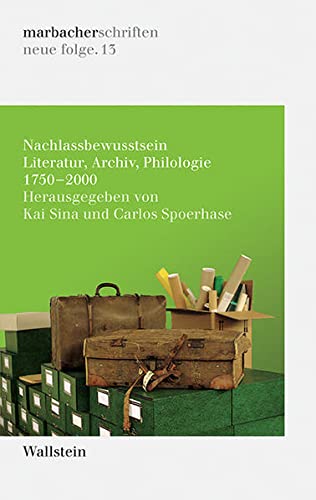 9783835319004: Nachlassbewusstsein: Literatur, Archiv, Philologie 1750-2000
