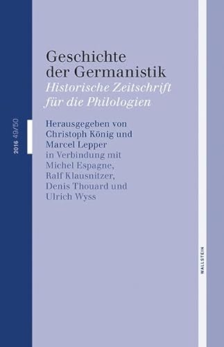 9783835319011: Geschichte der Germanistik: Historische Zeitschrift fr die Philologien 49/50