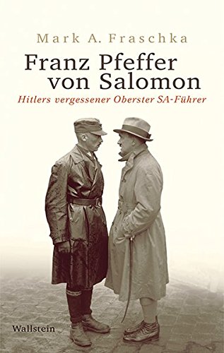 9783835319097: Franz Pfeffer von Salomon: Hitlers vergessener Oberster SA-Fhrer