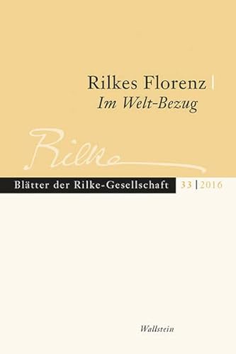 Stock image for Rilkes Florenz / Im Welt-Bezug (Bltter der Rilke-Gesellschaft). for sale by INGARDIO