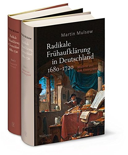 9783835319912: Radikale Frhaufklrung in Deutschland 1680-1720: Bd.1: Moderne aus dem Untergrund Bd.2: Clandestine Vernunft