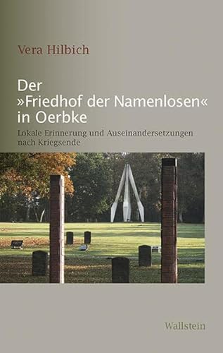 Beispielbild fr Der Friedhof der Namenlosen in Oerbke. zum Verkauf von SKULIMA Wiss. Versandbuchhandlung