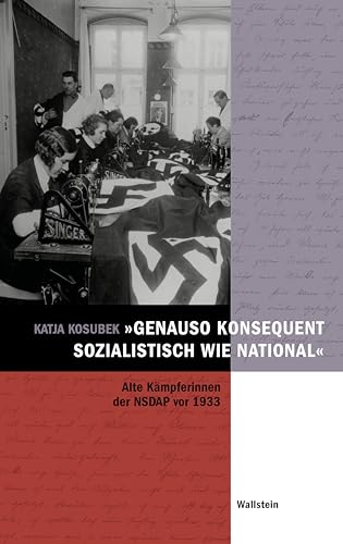 9783835330573: genauso konsequent sozialistisch wie national: Alte Kmpferinnen der NSDAP vor 1933. Eine Quellenedition 36 autobiographischer Essays der Theodore-Abel-Collection: 4