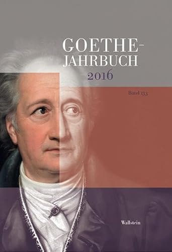 9783835330702: Goethe-Jahrbuch 133, 2016