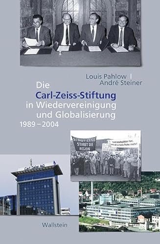 Stock image for Die Carl-Zeiss-Stiftung in Wiedervereinigung und Globalisierung 1989-2004 for sale by medimops