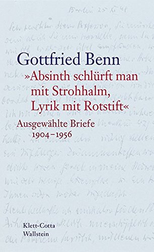 9783835331099: Absinth schlrft man mit Strohhalm, Lyrik mit Rotstift: Ausgewhlte Briefe 1904-1956