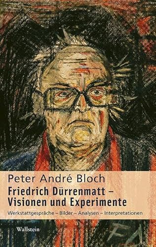 9783835331129: Bloch, P: Friedrich Drrenmatts Visionen und Experimente