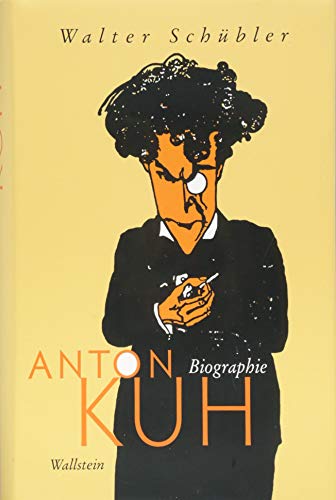 Beispielbild fr Anton Kuh. Biographie. zum Verkauf von Antiquariat Logos