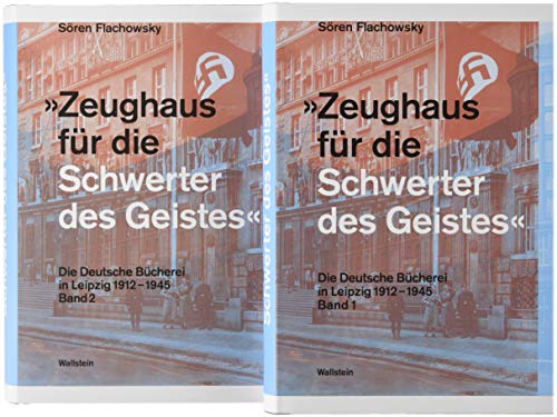 Zeughaus für die Schwerter des Geistes«: Die Deutsche Bücherei während der Zeit des Nationalsozialismus (ISBN 9783954625352)
