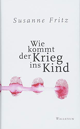 Stock image for Wie kommt der Krieg ins Kind for sale by medimops
