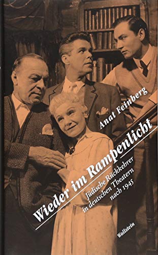 Beispielbild fr Wieder im Rampenlicht: Jdische Rckkehrer in deutschen Theatern nach 1945 zum Verkauf von medimops