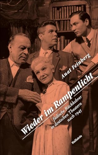 Stock image for Wieder im Rampenlicht: Jdische Rckkehrer in deutschen Theatern nach 1945 for sale by medimops