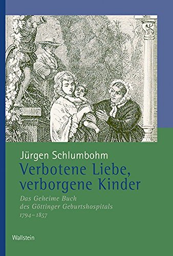 9783835332508: Verbotene Liebe, verborgene Kinder: Das Geheime Buch des Gttinger Geburtshospitals, 1794-1857: 296